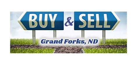 Posting On Site. . Grand forks buy and sell